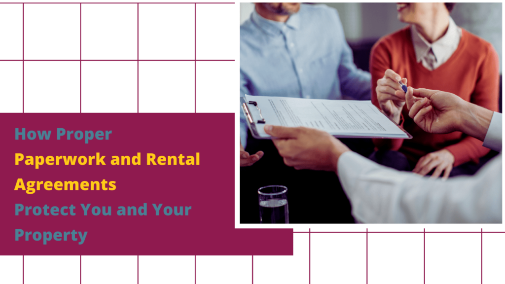 How Proper Paperwork and Rental Agreements Protect You and Your Property - Article Banner