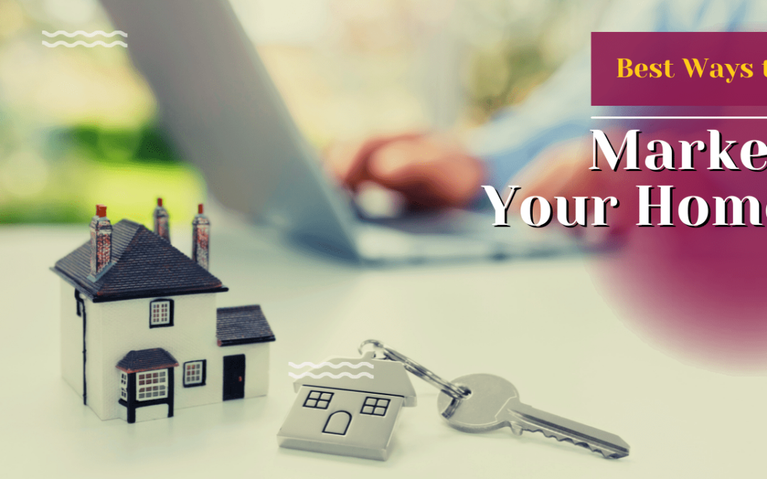 The Best Ways to Market Your Las Vegas Home
