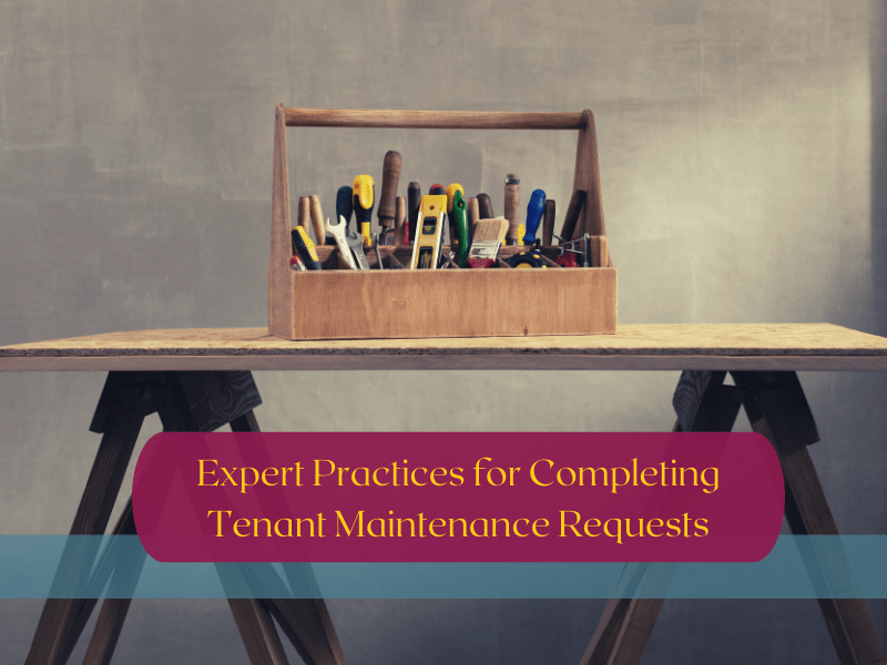Expert Practices for Completing Tenant Maintenance Requests in Las Vegas