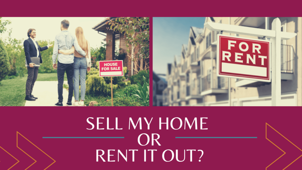 Should I Sell My Home or Rent It Out? - Article Banner