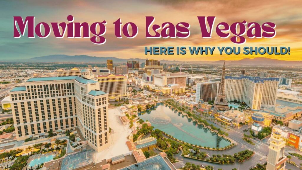 Considering Moving to Las Vegas? Here’s Why You Should! - Article Banner