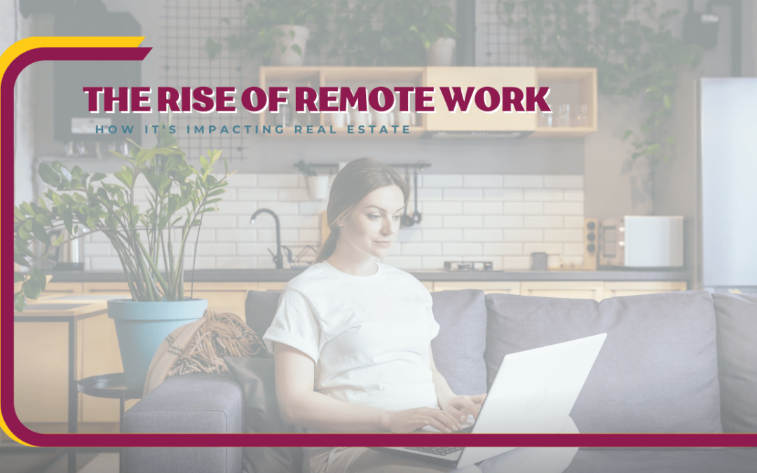 The Rise of Remote Work: How it’s Impacting Las Vegas Real Estate