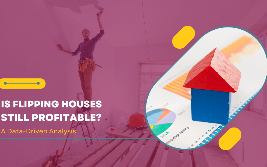 Is Flipping Houses Still Profitable in Las Vegas? A Data-Driven Analysis