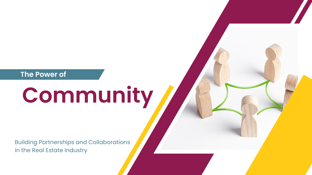 The Power of Community: Building Partnerships and Collaborations in the Las Vegas Real Estate Industry