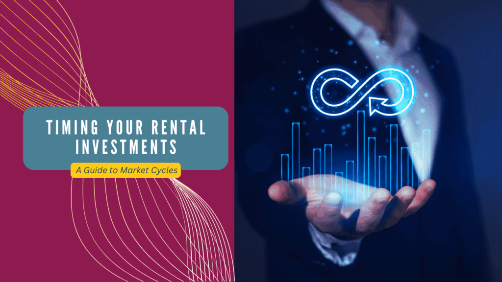 Timing Your Rental Investments: A Guide to Market Cycles - Article Banner