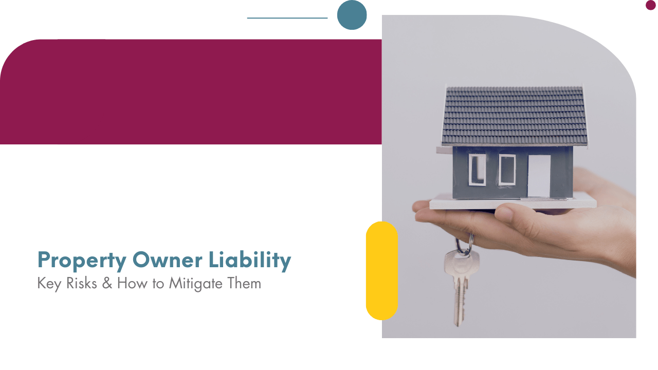 Property Owner Liability: Key Risks & How to Mitigate Them