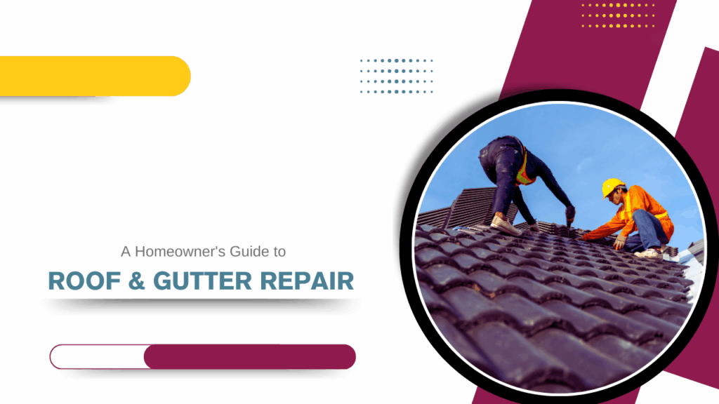 A Homeowner's Guide to Roof & Gutter Repair - Article Banner