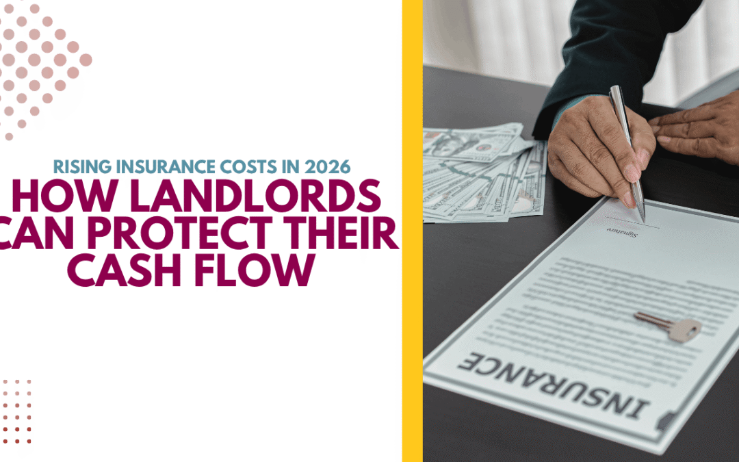 Rising Insurance Costs in 2026: How Las Vegas Landlords Can Protect Their Cash Flow