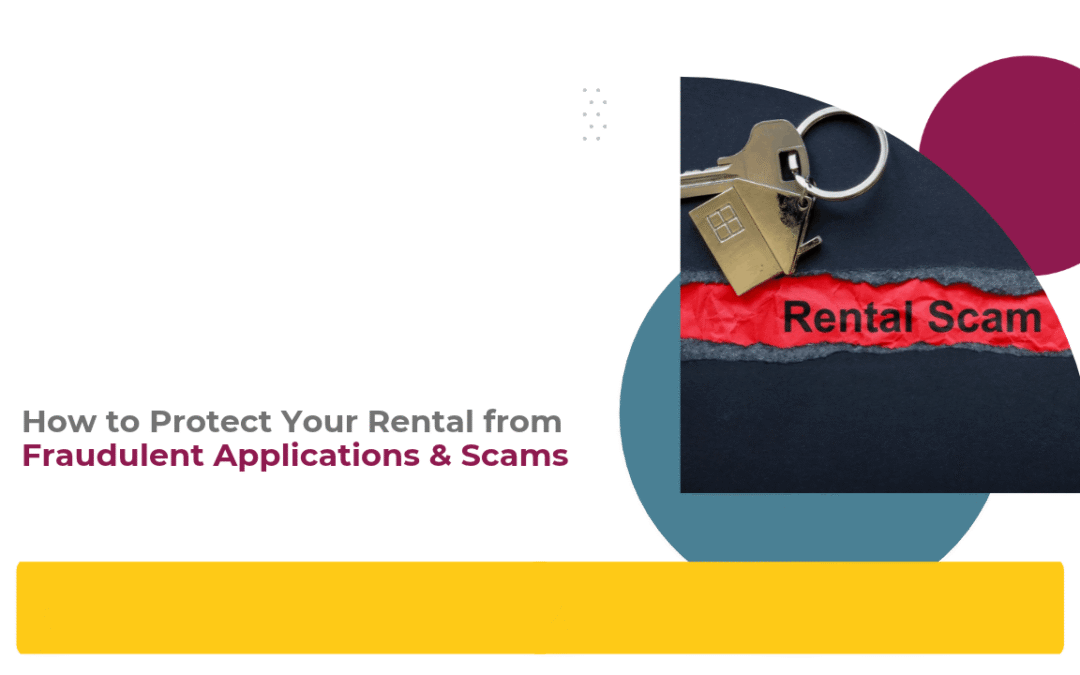How to Protect Your Rental from Fraudulent Applications & Scams
